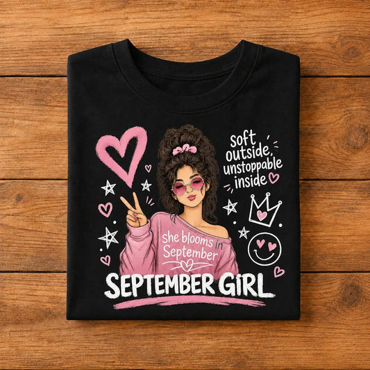 009-17- September Girl Tee | Soft & Unstoppable