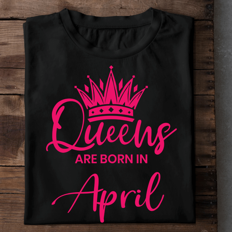 004-13- Queens Are Born In April